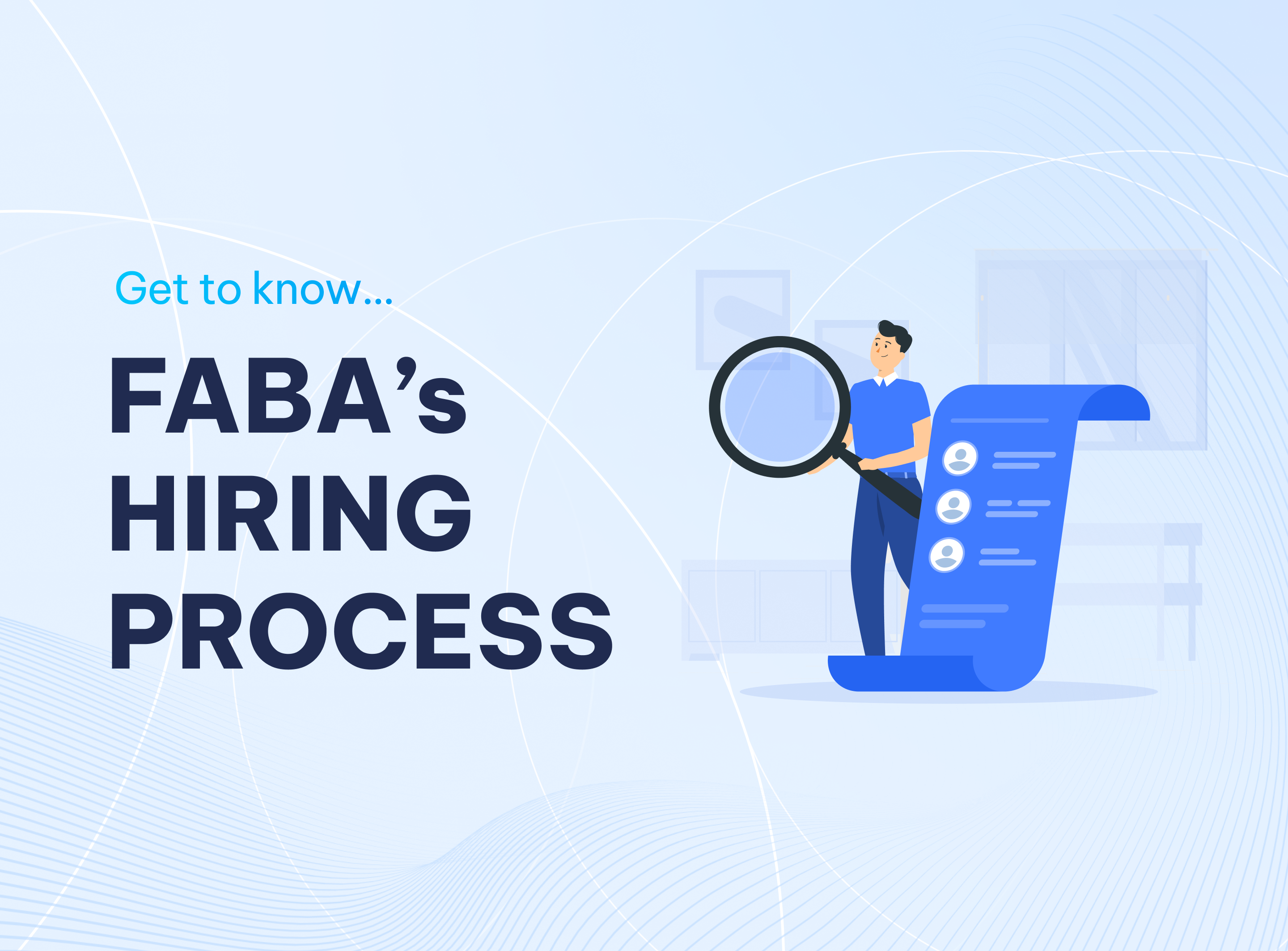 Discover FABA's Hiring Process